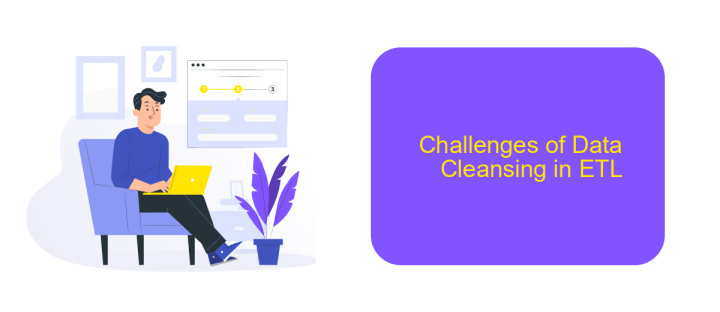 Challenges of Data Cleansing in ETL Challenges of Data Cleansing in ETL